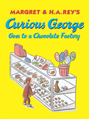 cover image of Curious George Goes to a Chocolate Factory